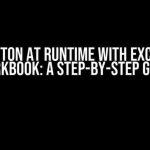 Add Button at Runtime with Excel VSTO Workbook: A Step-by-Step Guide