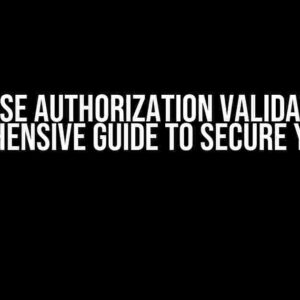 Firebase Authorization Validation: A Comprehensive Guide to Secure Your App