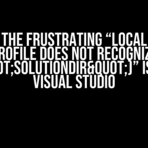 Solving the Frustrating “Local Publish Profile Does Not Recognize $("SolutionDir")” Issue in Visual Studio